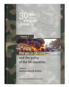 30 Years of the Visegrad Group. Volume 3 The war in Ukraine and the policy of the V4 countries