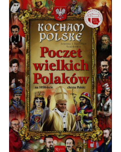Kocham Polskę Poczet Wielkich Polaków