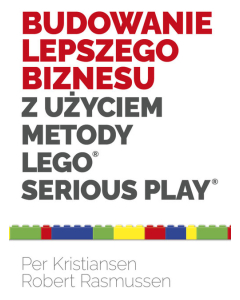 Budowanie lepszego biznesu z użyciem metody LEGO Serious Play