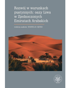 Rozwój w warunkach pustynnych: oazy Liwa w Zjednoczonych Emiratach Arabskich