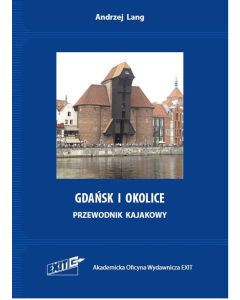 Gdańsk i okolice. Przewodnik kajakowy. Wyd. 2