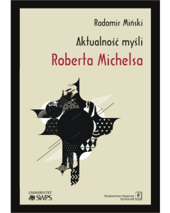 Aktualność myśli Roberta Michelsa