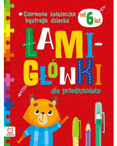 Czerwona książeczka bystrego dziecka Łamigłówki dla przedszkolaka od 6 lat.