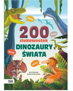 Dinozaury świata 200 ciekawostek