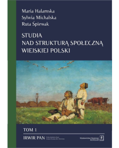 Studia nad strukturą społeczną wiejskiej Polski Tom 1