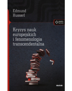 Kryzys nauk europejskich i fenomenologia transcendentalna