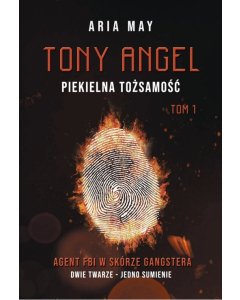 Tony Angel. Piekielna tożsamość
