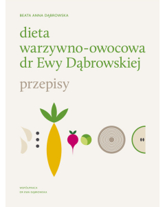 Dieta warzywno-owocowa dr Ewy Dąbrowskiej Przepisy