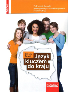 Język kluczem do kraju Podręcznik do nauki języka polskiego C1/C2