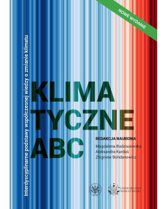 Klimatyczne ABC Interdyscyplinarne podstawy współczesnej wiedzy o zmianie klimatu