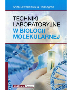 Techniki laboratoryjne w biologii molekularnej