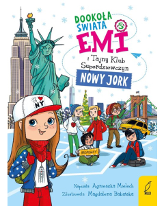 Emi i Tajny Klub Superdziewczyn Dookoła świata Nowy Jork