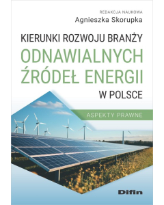 Kierunki rozwoju branży odnawialnych źródeł energii w Polsce
