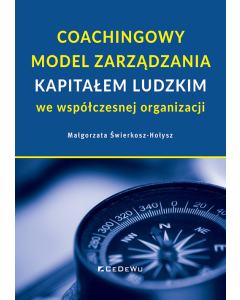 Coachingowy model zarządzania kapitałem ludzkim we współczesnej organizacji