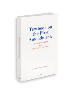 Textbook on the First Amendment: Freedom of speech and Freedom of religion