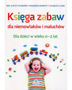 Księga zabaw dla niemowlaków i maluchów
