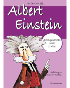 Nazywam się Albert Einstein