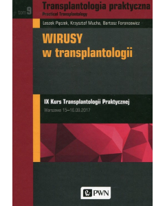 Transplantologia praktyczna Tom 9