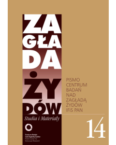 Zagłada Żydów Studia i Materiały /Rocznik 14/