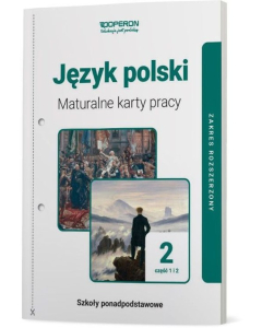 Język polski 2 Maturalne karty pracy Część 1 i 2 Zakres rozszerzony
