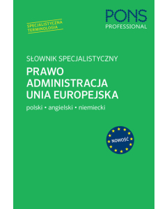 Słownik specjalistyczny Prawo Administracja Unia Europejska Polski/Angielski/Niemiecki