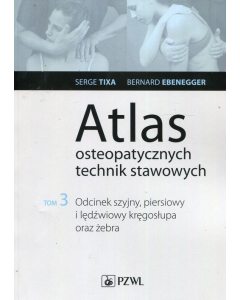 Atlas osteopatycznych technik stawowych Tom 3
