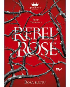 Rebel Rose. Róża buntu.