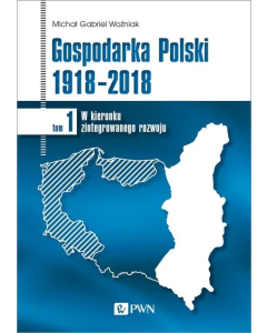 Gospodarka Polski 1918-2018