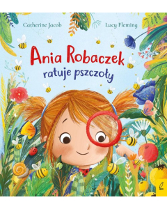 Ania Robaczek ratuje pszczoły