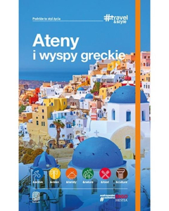 Ateny i wyspy greckie travel and style