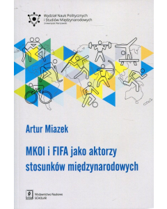 MKOL i FIFA jako aktorzy stosunków międzynarodowych