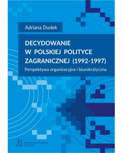 Decydowanie w polskiej polityce zagranicznej (1992-1997)