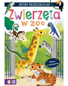Bystry przedszkolak Album z naklejkami Zwierzęta w zoo