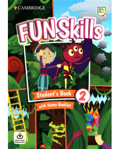 Fun Skills 2 Student's Book with Home Booklet and Downloadable Audio
