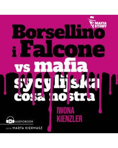 Borsellino i Falcone versus mafia sycylijska cosa nostra