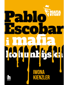 Pablo Escobar i mafia kolumbijska