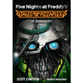 Five Nights at Freddy's: Tales from the Pizzaplex. Bobbiedoty. Finał Tom 5