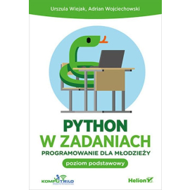 Python w zadaniach Programowanie dla młodzieży