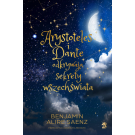 Arystoteles i Dante odkrywają sekrety wszechświata (edycja specjalna)