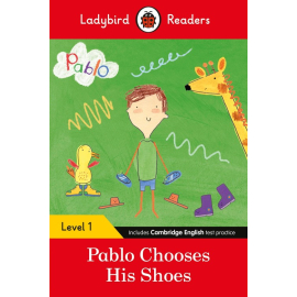Ladybird Readers Level 1 - Pablo - Pablo Chooses his Shoes