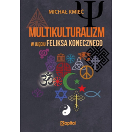 Multikulturalizm w ujęciu Feliksa Konecznego