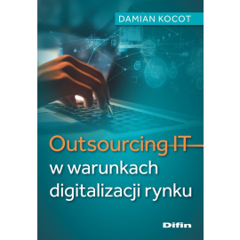 Outsourcing IT w warunkach digitalizacji rynku