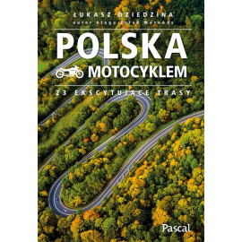 Polska motocyklem 23 ekscytujące trasy