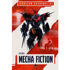 Mecha Fiction Epizod 1