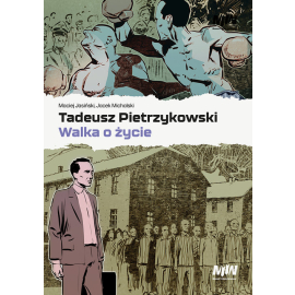 Tadeusz Pietrzykowski - walka o życie
