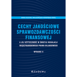Cechy jakościowe sprawozdawczości finansowej a jej użyteczność w świetle regulacji międzynarodowego