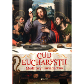 Cud Eucharystii Modlitwy i świadectwa