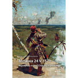 Moskwa 24 V 1571 Największy triumf Chanatu Krymskiego
