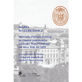 Stosunki Polski z Francją za czasów panowania Ludwiki Marii Gonzagi od roku 1646 do 1659, Maria Mazu