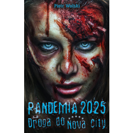 Pandemia 2025. Droga do Nova City